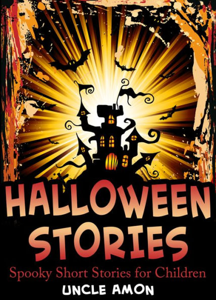 Halloween Stories: Spooky Short Stories for Children