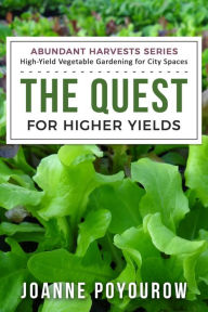 Title: The Quest for Higher Yields, Author: Joanne Poyourow
