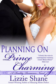 Title: Planning on Prince Charming, Author: Lizzie Shane