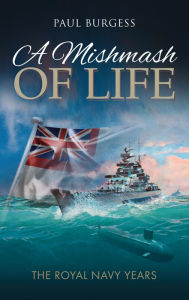 Title: A Mishmash of Life, Author: Paul Burgess