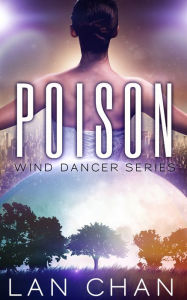 Title: Poison (Wind Dancer #1), Author: Lan Chan