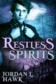 Title: Restless Spirits, Author: Jordan L. Hawk