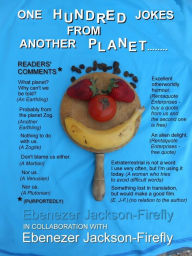 Title: One Hundred Jokes from Another Planet, Author: Ebenezer Jackson-Firefly