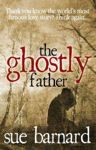 Title: The Ghostly Father, Author: Sue Barnard