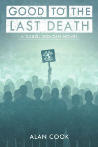 Title: Good to the Last Death, Author: Alan Cook