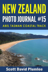 Title: New Zealand Photo Journal #15: Abel Tasman Coastal Track, Author: Scott David Plumlee