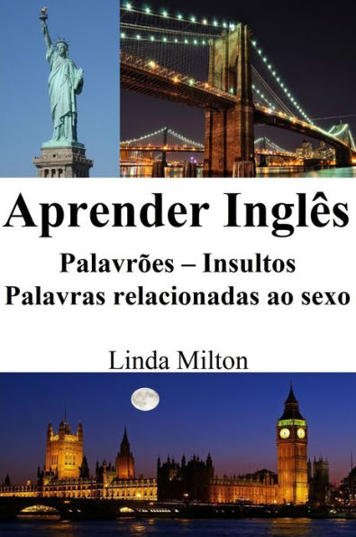 Aprender Ingles: Palavroes - Insultos - Palavras relacionadas ao sexo