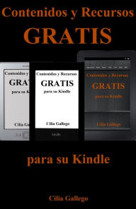 Title: Contenidos y Recursos gratis para su Kindle, Author: Cilia Gallego