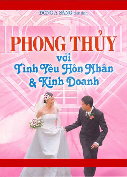 Phong thuy voi tinh yeu, hon nhan va kinh doanh.