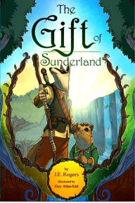 Title: The Gift of Sunderland, Author: J. E. Rogers