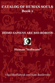 Title: Homo Sapiens Are Bio-Robots. Human 