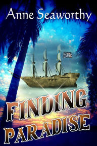 Title: Finding Paradise (Book Two in the Love Life Series), Author: Anne Seaworthy