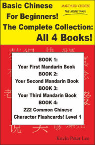 Title: Basic Chinese For Beginners! The Complete Collection: All 4 Books!, Author: Kevin Peter Lee