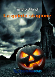 Title: La quinta stagione, Author: Sandro Orlandi