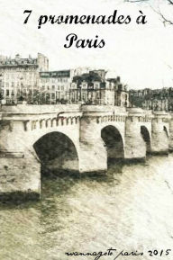 Title: 7 promenades à Paris, Author: Wannagoto Paris