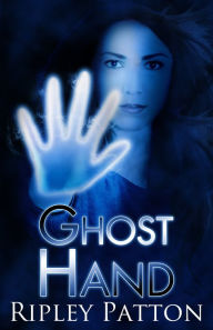 Title: Ghost Hand (The PSS Chronicles #1), Author: Ripley Patton