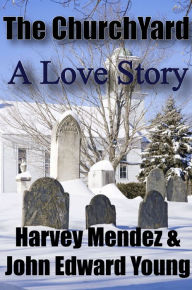 Title: The Churchyard, Author: Harvey Mendez