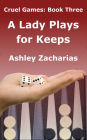 A Lady Plays for Keeps