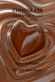 Title: Chocolate: Good or Bad for You?, Author: Alain Braux