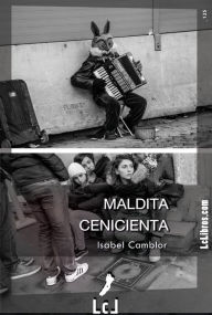 Title: Maldita Cenicienta, Author: Isabel Camblor