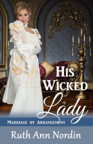 Title: His Wicked Lady, Author: Ruth Ann Nordin