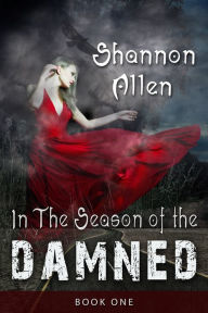 Title: In The Season of The Damned, Author: Shannon Allen