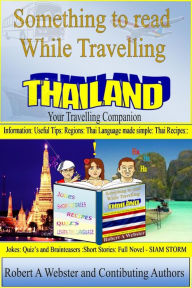 Title: Something to Read While Travelling-Thailand, Author: Robert A Webster