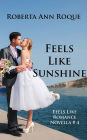 Feels Like Sunshine (Feels Like Romance, #4)