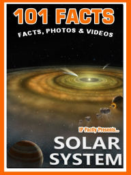 Title: 101 Facts... Solar System (101 Space Facts for Kids, #4), Author: IP Factly