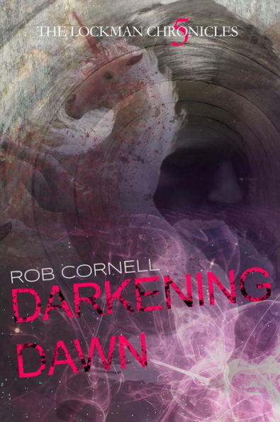 Darkening Dawn (The Lockman Chronicles, #5)