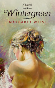 Title: Wintergreen, Author: Margaret Weise