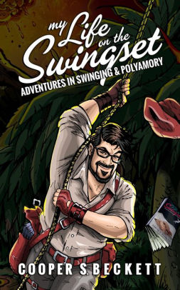 My Life on the Swingset: Adventures in Swinging & Polyamory
