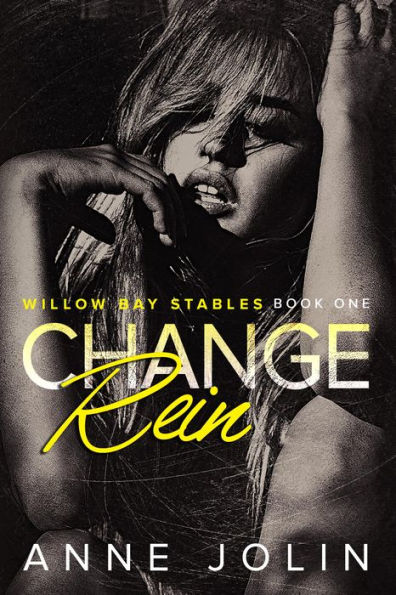 Change Rein (Willow Bay Stables, #1)
