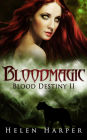 Bloodmagic (Blood Destiny, #2)