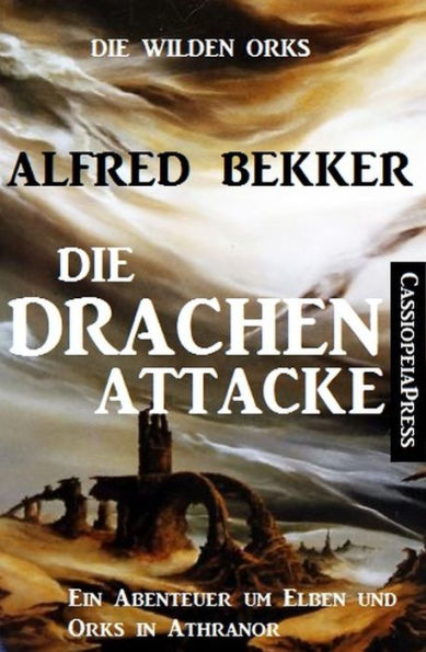 Die Drachen-Attacke (Die wilden Orks, #3)