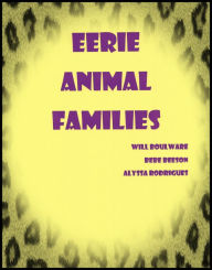 Title: Eerie Animal Families, Author: William Boulware