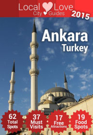 Title: Ankara Top 61 Spots (Local Love City Travel Guides, #1), Author: Cristiano Nogueira