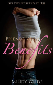 Title: Friends With Benefits (Sin City Secrets Vol. 1), Author: Mindy Wilde