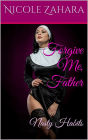 Forgive Me, Father: Nasty Habits (Naughty Nuns, #1)