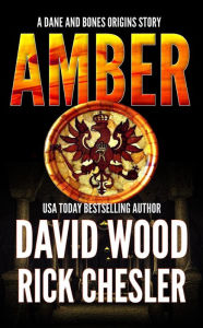 Title: Amber- A Dane and Bones Origin Story (Dane Maddock Origins, #7), Author: David Wood