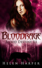 Bloodrage (Blood Destiny, #3)
