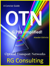 Title: Concise Guide to OTN optical transport networks, Author: alasdair gilchrist