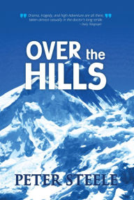 Title: Over the Hills, Author: Peter Steele