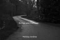 Title: Bumps and Potholes, Author: Melissa Andres