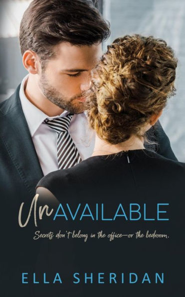 Unavailable (Secrets To Hide, #1)