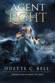 Title: Agent of Light Episode One, Author: Odette C. Bell