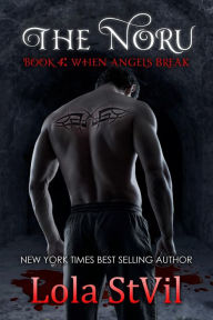 Title: The Noru : When Angels Break (The Noru Series, Book 4), Author: Lola StVil