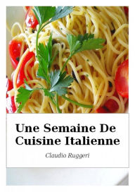 Title: Une Semaine De Cuisine Italienne, Author: Claudio Ruggeri