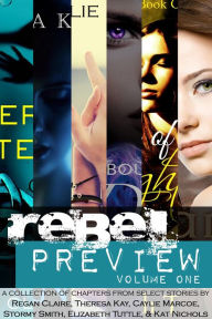 Title: Rebel Preview, Volume One, Author: Theresa Kay