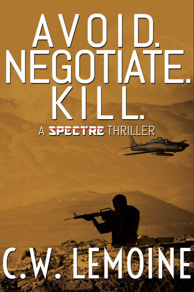 Avoid. Negotiate. Kill. (Spectre Series, #2)